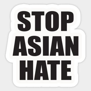 STOP ASIAN HATE Sticker